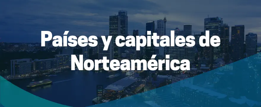 Países de América del Norte y sus capitales paises y capitales de norteamerica