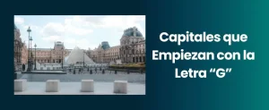 capitales que empiezan con la letra G