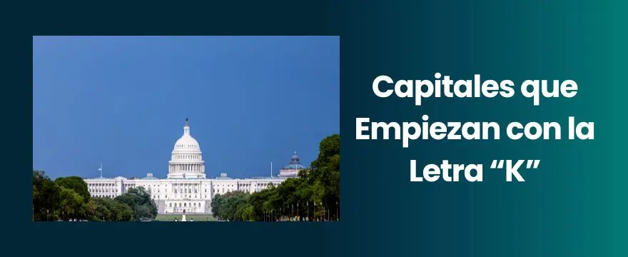 Las principales Capitales del Mundo que Empiezan con la Letra "K" capitales que empiezan con la letra K