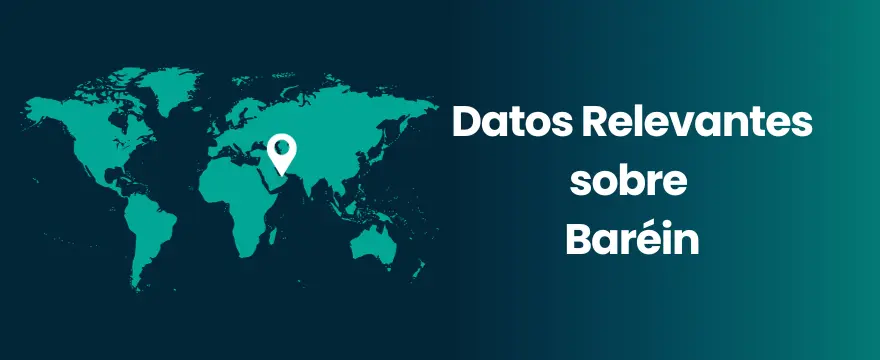 Baréin Datos Relevantes sobre Baréin