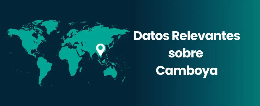 Camboya Datos Relevantes sobre Camboya