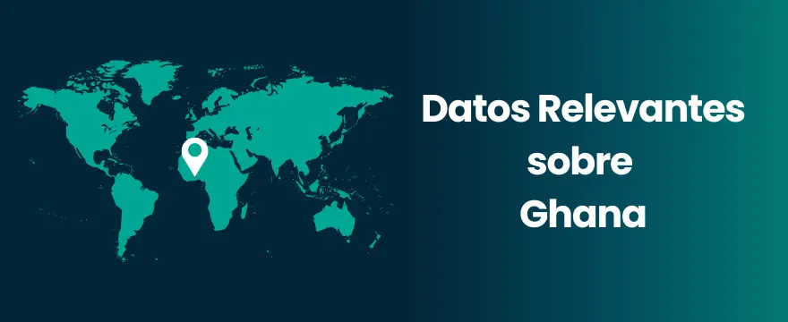 Ghana Datos Relevantes de Ghana